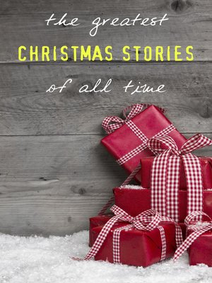 cover image of The Greatest Christmas Stories of All Time